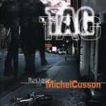 Tag (2000) (télésérie de Radio-Canada), Musique de Michel Cusson